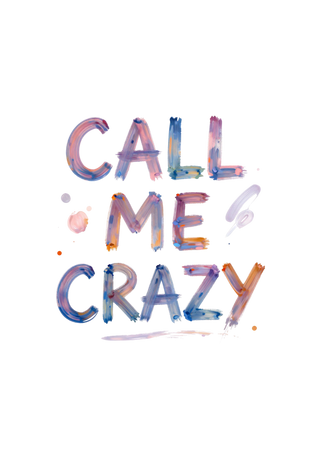 Call Me Crazy Unisex Half Sleeve T-Shirt — Claude Monet Collection