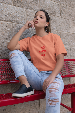 No Days Off — Bold Typography Unisex Half Sleeve T-Shirt