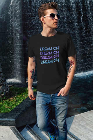 Dream On — Neon Typography Unisex Half Sleeve T-Shirt