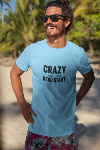 Crazy Was Just a Head Start Unisex Half Sleeve T-Shirt — Claude Monet Collection
